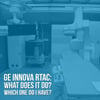 GE Innova RTAC: What Does It Do, Which One Do I Have?